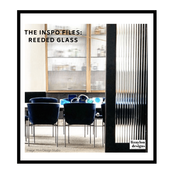 Liznylon_Designs_Inspiration_Files_Reeded_Glass_Fluted_Glass_Ribbed_Glass