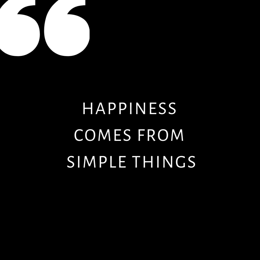 Liznylon-Designs-Quote-of-the-day-happiness-comes-from-simple-things